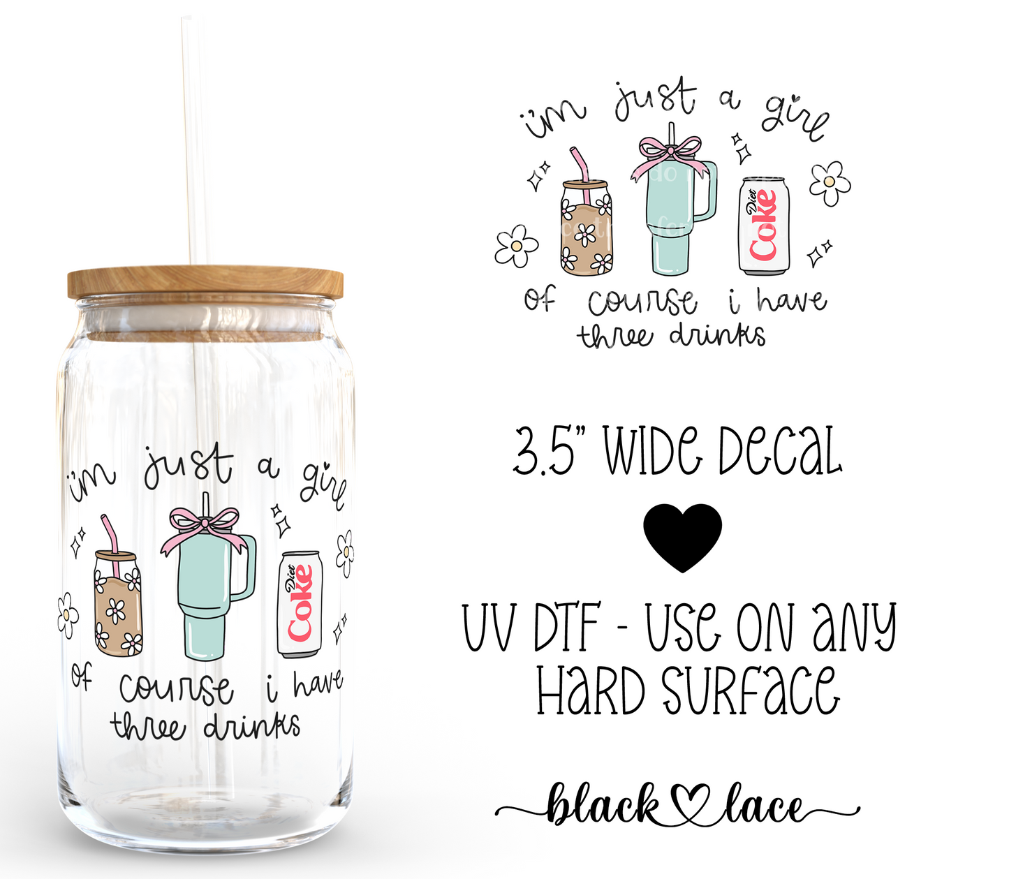 Im just a girl, of course I have 3 drinks ~ Decal