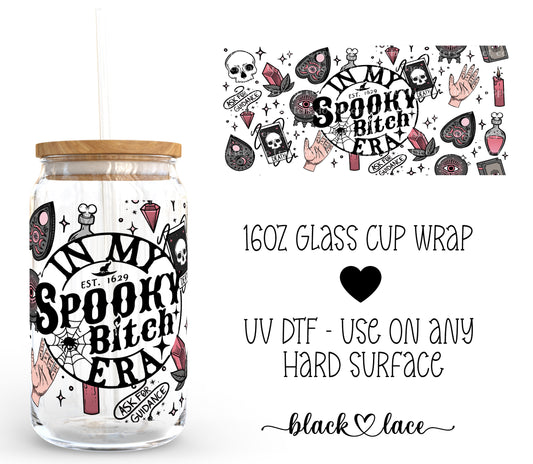 In my spooky bitch era ~ 16oz cup wrap