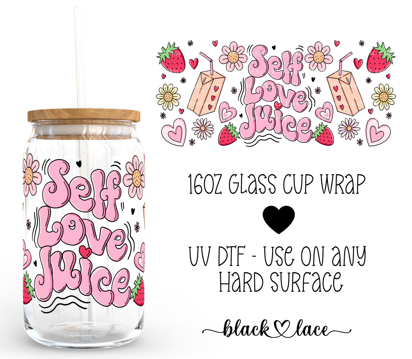 Self Love Juice ~ 16 oz cup wrap